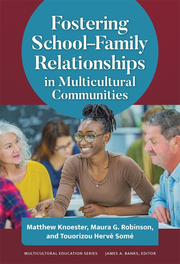 Cover image for Fostering School–Family Relationships in Multicultural Communities, isbn: 9780807787526