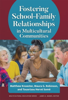 Cover image for Fostering School–Family Relationships in Multicultural Communities, isbn: 9780807787526