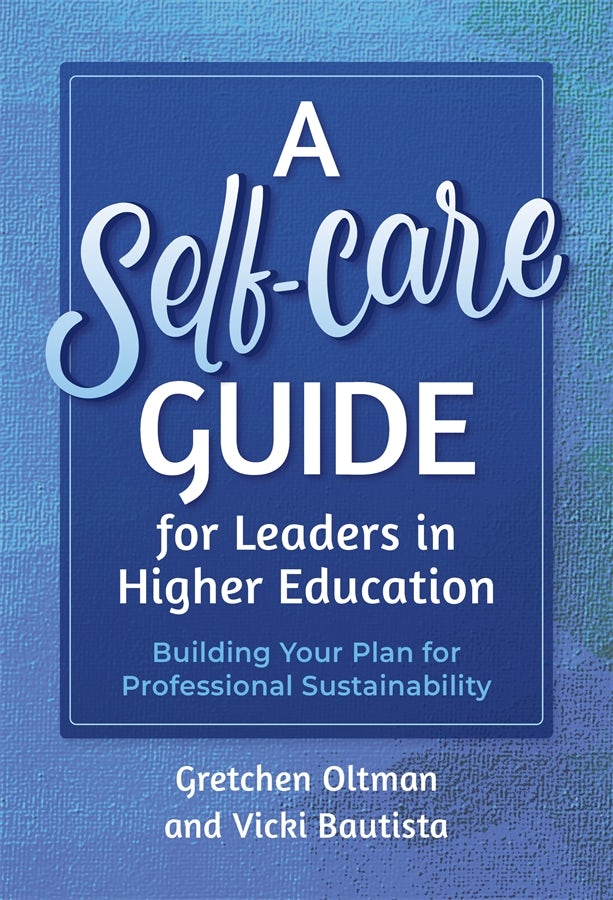 Cover image for A Self-Care Guide for Leaders in Higher Education, isbn: 9780807787700