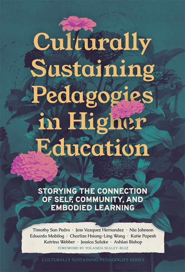 Cover image for Culturally Sustaining Pedagogies in Higher Education, isbn: 9780807787762