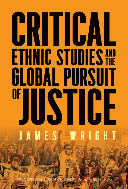 Cover image for Critical Ethnic Studies and the Global Pursuit of Justice, isbn: 9780807787854
