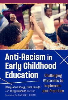 Cover image for Anti-Racism in Early Childhood Education, isbn: 9780807787878