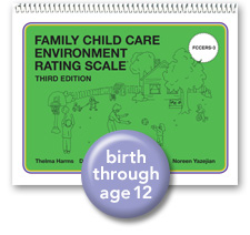 Family Child Care Environment Rating Scale®