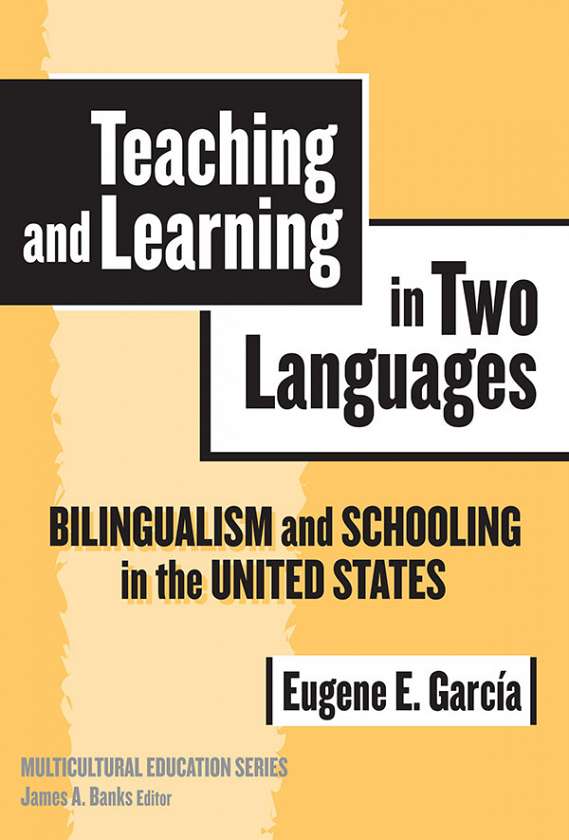 Teaching and Learning in Two Languages 9780807745366