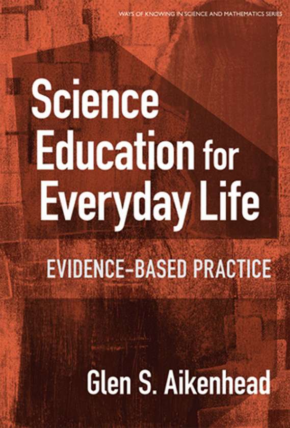 Science Education for Everyday Life 9780807746349