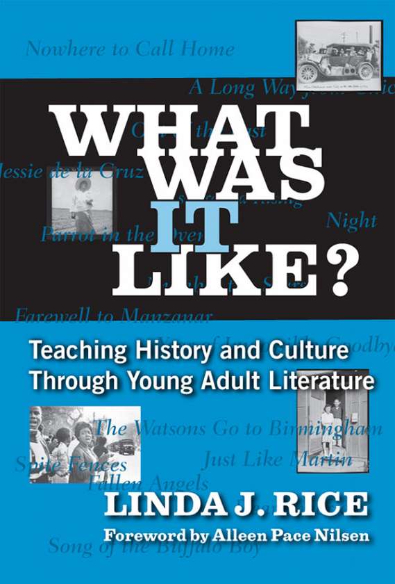 What Was it Like? Teaching History and Culture Through Young Adult Lilterature