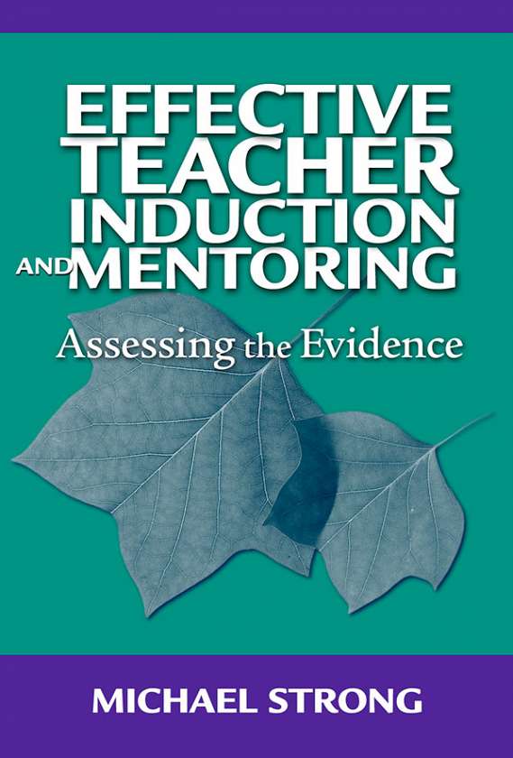Effective Teacher Induction and Mentoring 9780807749333