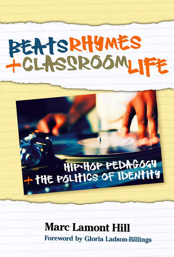 Beats, Rhymes, and Classroom Life 9780807749609
