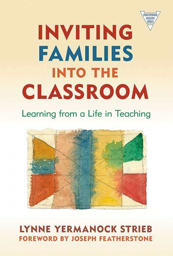 Inviting Families into the Classroom 9780807750827