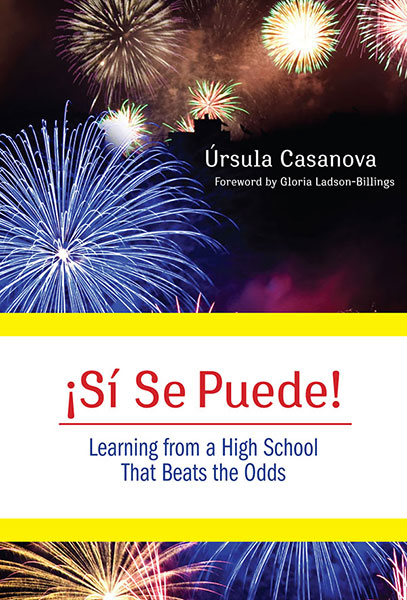 ¡Si Se Puede! Learning from a High School That Beats the Odds 9780807751022