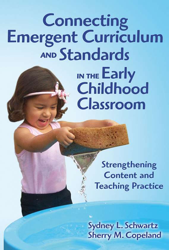 Connecting Emergent Curriculum and Standards in the Early Childhood Classroom 9780807751091