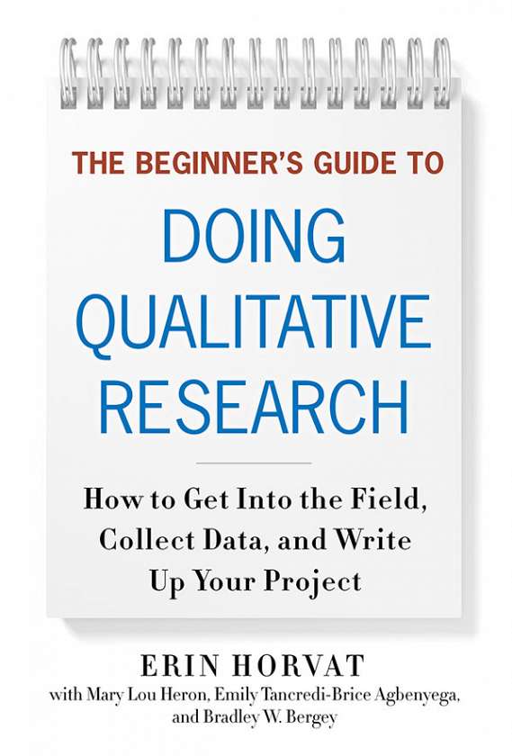 The Beginner's Guide to Doing Qualitative Research 9780807754160