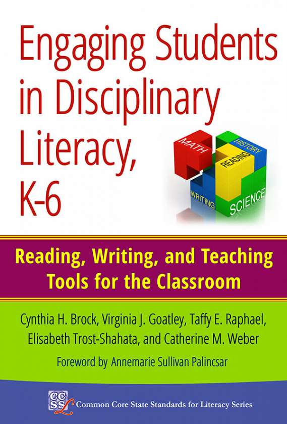 Engaging Students in Disciplinary Literacy, K-6 9780807755273