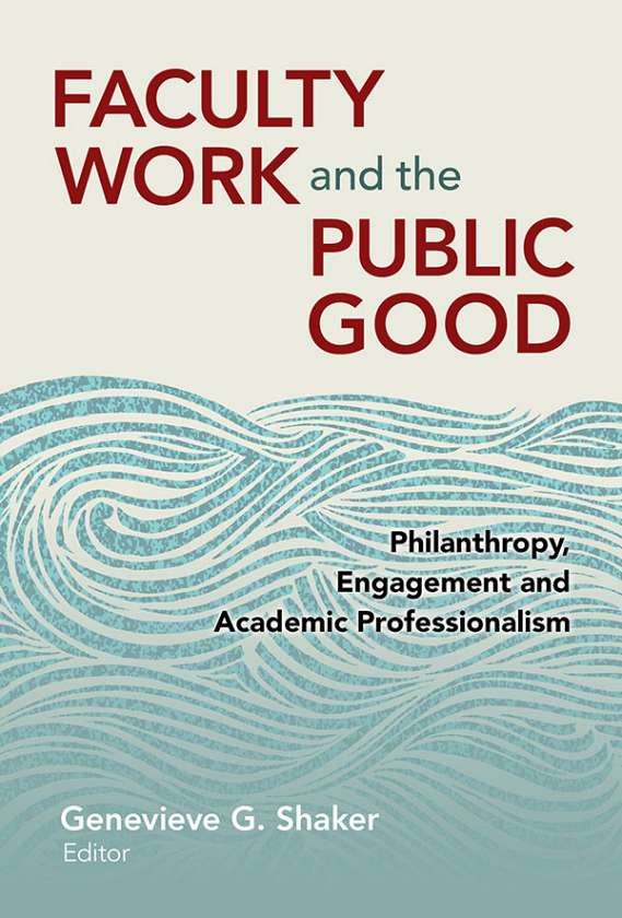 Faculty Work and the Public Good 9780807756188