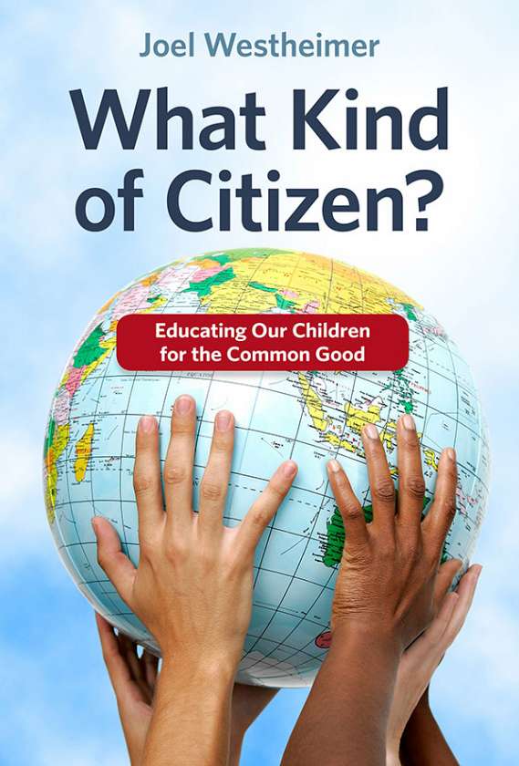 What Kind of Citizen? Educating Our Children for the Common Good 9780807756355