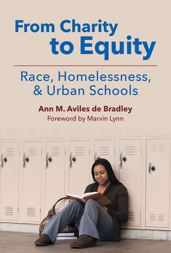 From Charity to Equity—Race, Homelessness, and Urban Schools 9780807756393