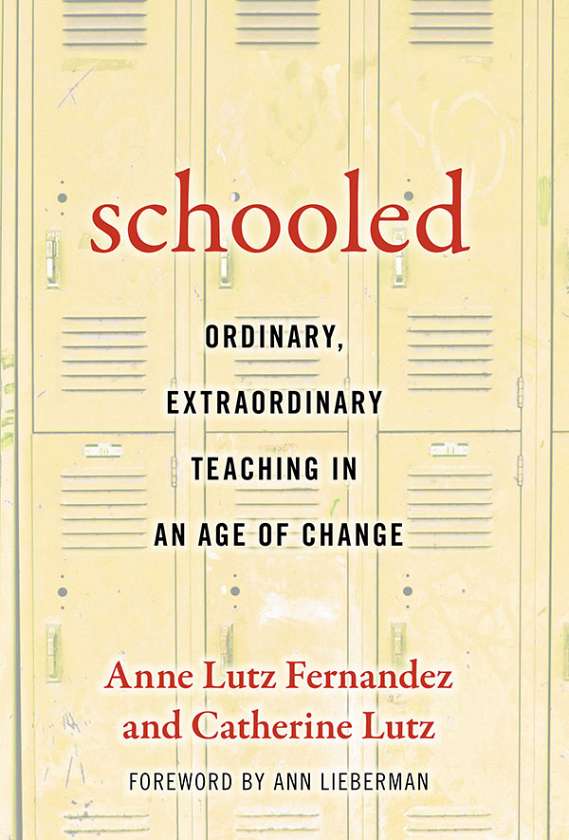 Schooled—Ordinary, Extraordinary Teaching in an Age of Change 9780807757369