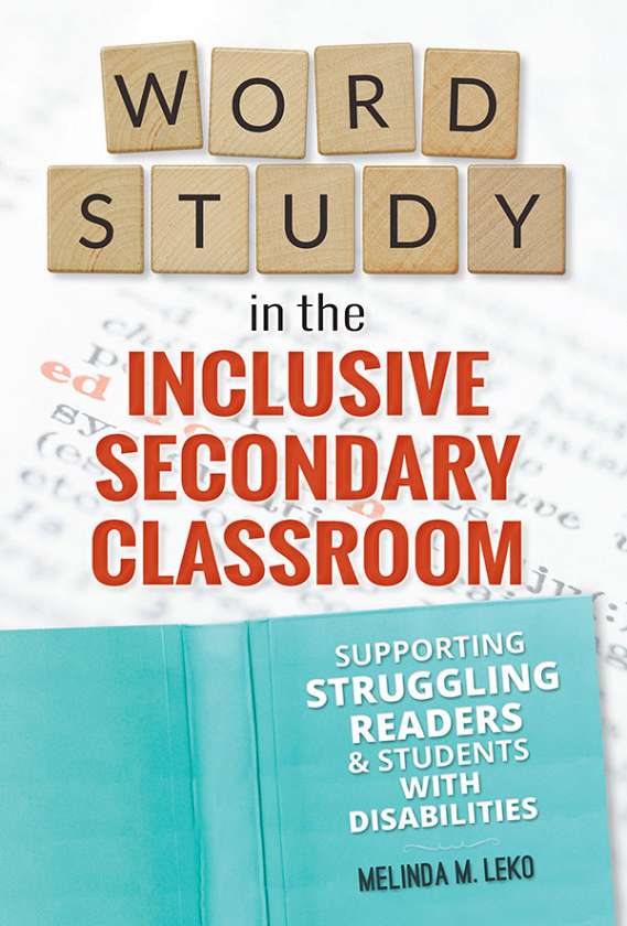 Word Study in the Inclusive Secondary Classroom 9780807757789