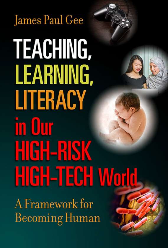 Teaching, Learning, Literacy in Our High-Risk High-Tech World 9780807758601