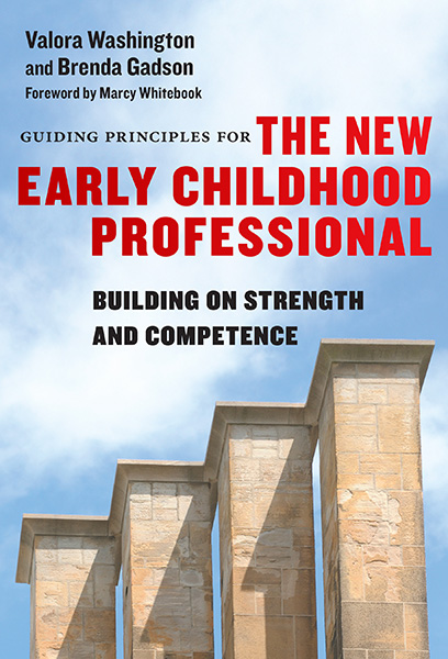 Guiding Principles for the New Early Childhood Professional 9780807758694