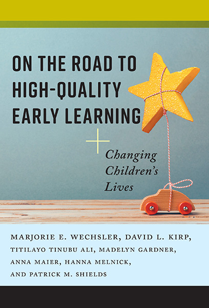 On the Road to High-Quality Early Learning 9780807759387