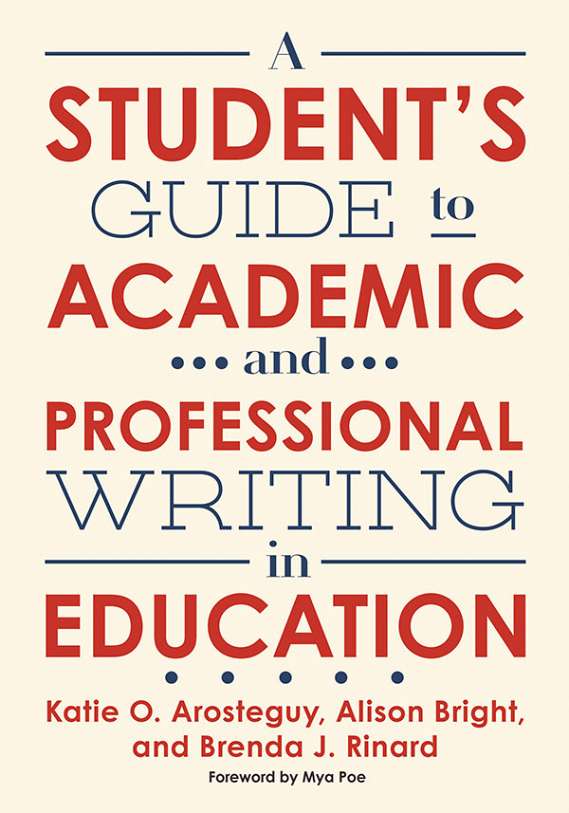 A Student's Guide to Academic and Professional Writing in Education
