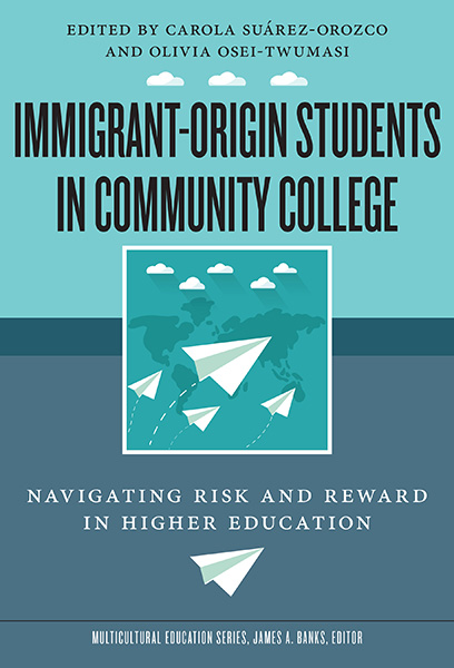 Immigrant-Origin Students in Community College 9780807761946