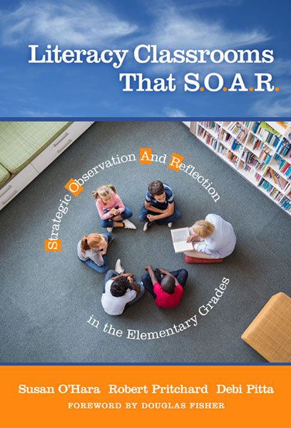 Literacy Classrooms That S.O.A.R. 9780807764787