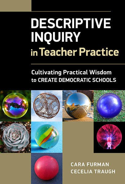 Descriptive Inquiry in Teacher Practice 9780807764879