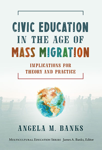 Civic Education in the Age of Mass Migration 9780807765791