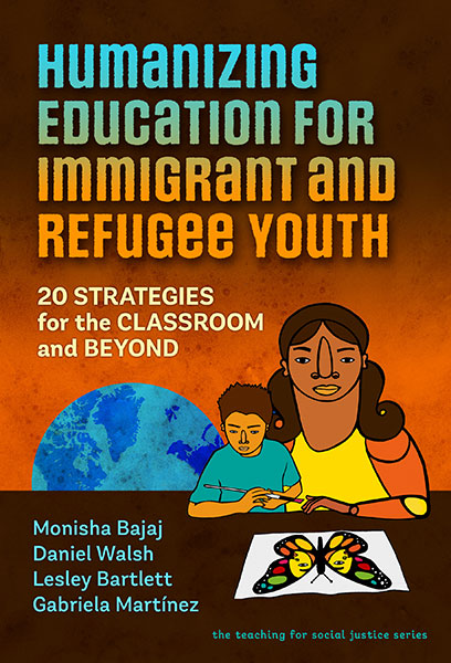 Humanizing Education for Immigrant and Refugee Youth 9780807767078