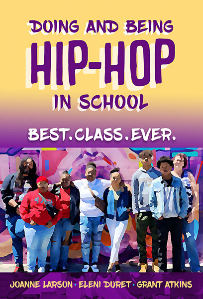Doing and Being Hip-Hop in School 9780807767429
