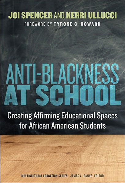 Anti-Blackness at School 9780807767566