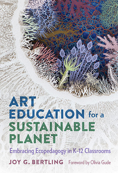 Art Education for a Sustainable Planet 9780807767702