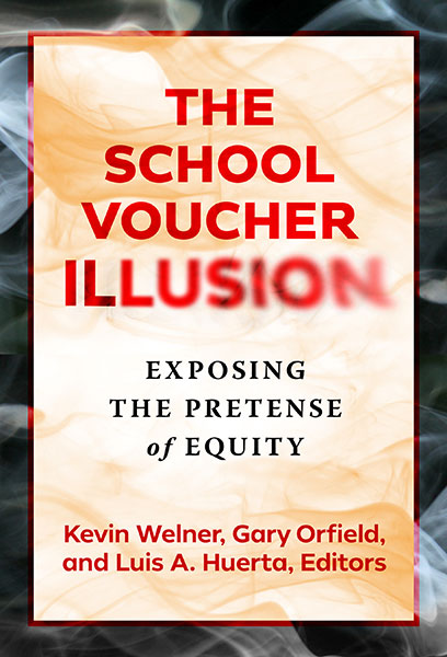 The School Voucher Illusion 9780807768303