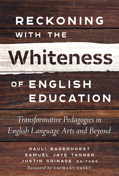 Reckoning With the Whiteness of English Education 9780807768433