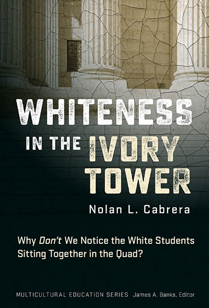Whiteness in the Ivory Tower 9780807769164