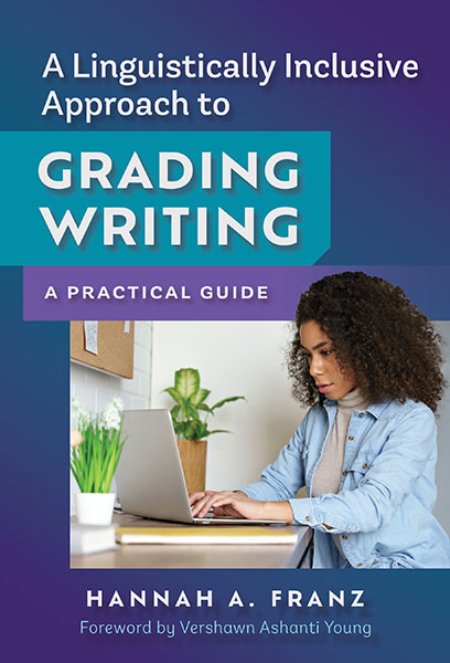 A Linguistically Inclusive Approach to Grading Writing 9780807769324