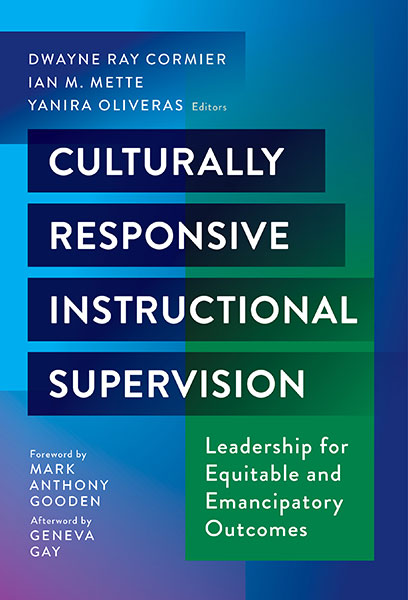 Culturally Responsive Instructional Supervision 9780807769485