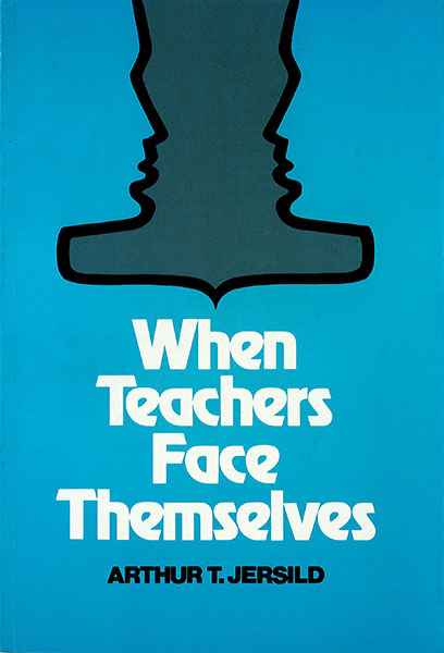 When Teachers Face Themselves 9780807776445