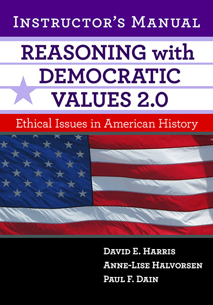 Reasoning with Democratic Values 2.0 Instructor's Manual 9780807763148