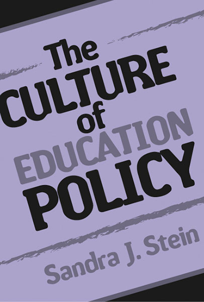 The Culture of Education Policy 9780807777176