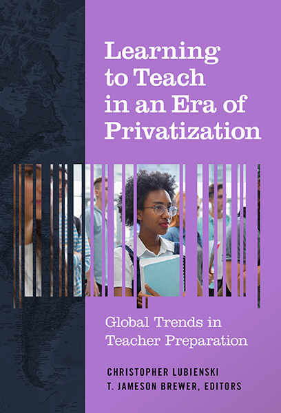 Learning to Teach in an Era of Privatization 9780807761595