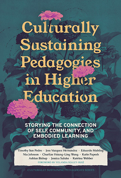 Culturally Sustaining Pedagogies in Higher Education 9780807787762